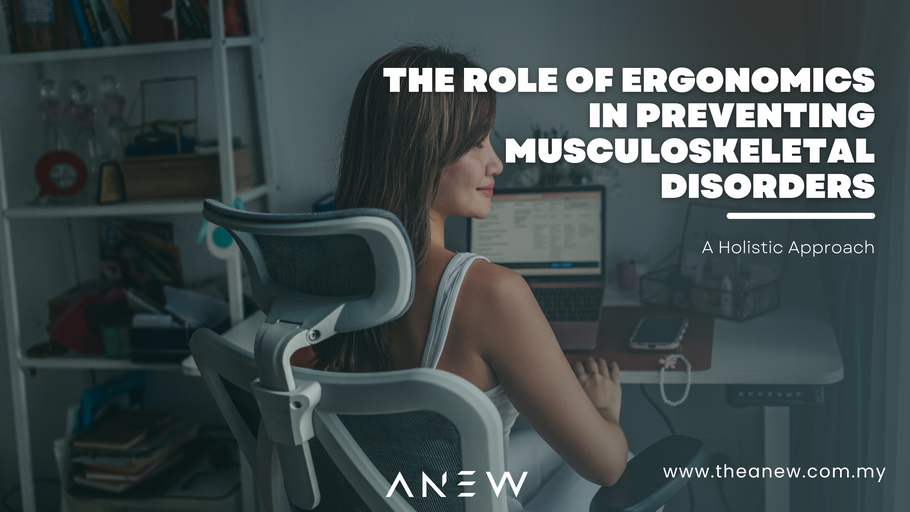 The Role of Ergonomics in Preventing Musculoskeletal Disorders