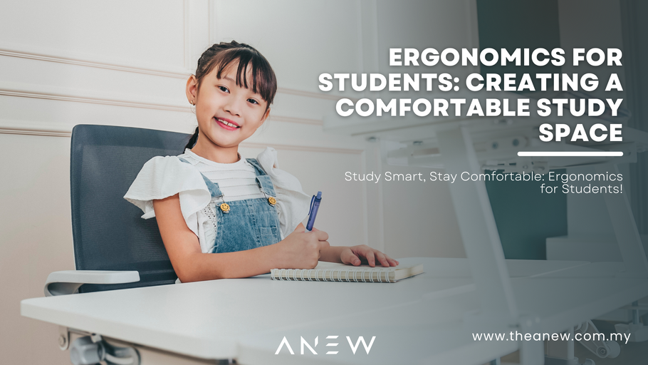 Ergonomics for Students: Creating a Comfortable Study Space